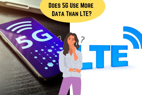 Does 5G Use More Mobile Data Than LTE?