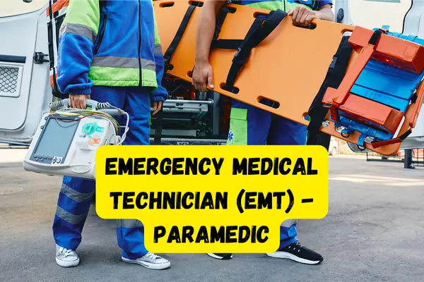 Emergency Medical Technician (EMT) - Paramedic